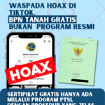 Waspada Hoax di TIktok, BPN Tanah Gratis Bukan Program Resmi